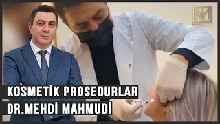 Kosmetik Prosedurlar - Dr.Mehdi Mahmudi
